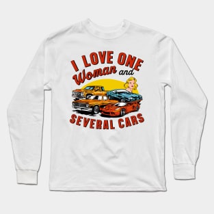 I love one woman and several cars relationship statement tee two Long Sleeve T-Shirt